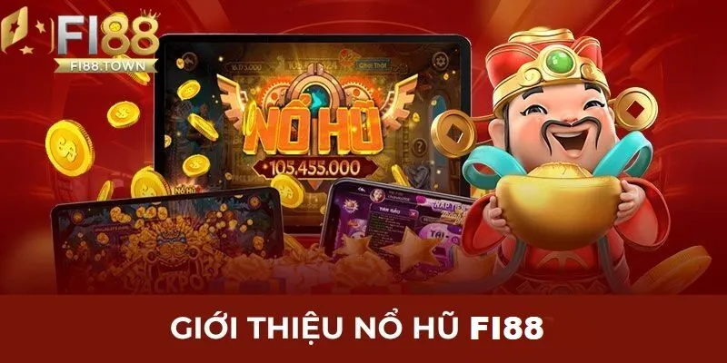 Giới thiệu về nổ hũ Fi88 
